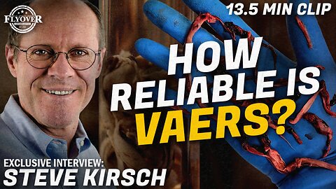 THE VAERS DATA. HOW WE KNOW IT’S RELIABLE with Steve Kirsch, Featured in DIED SUDDENLY Documentary | Flyover Clips