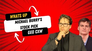 Micheal Burry Sold All his stocks Except GEO... This one might be better