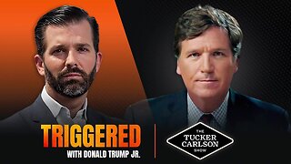 Tucker Carlson Interviews Donald Trump Jr. | TRIGGERED with Don Jr.