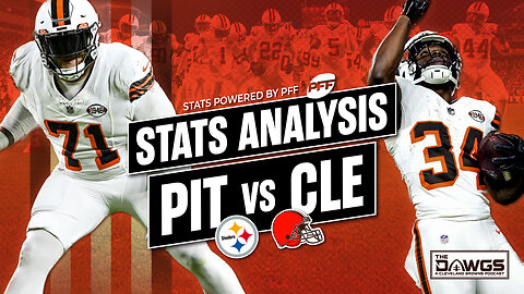 Browns at Steelers: PFF Stats Analysis | Cleveland Browns Podcast 2023