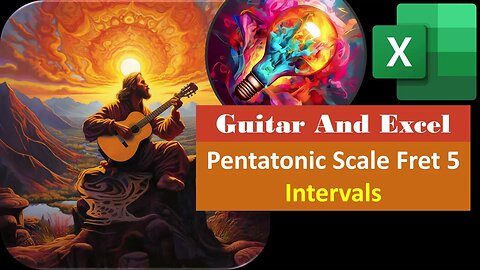 Pentatonic Scale Fret 5 Intervals 2315 Guitar & Excel