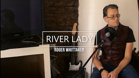 River lady | by Roger Whittaker | cover by Prince Elessar
