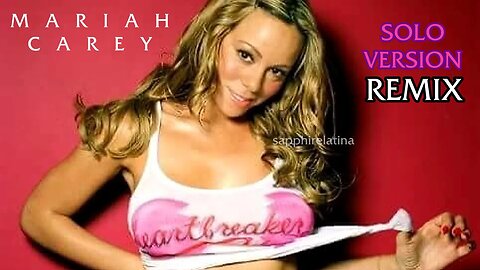 Mariah Carey - Heartbreaker Remix (Solo Version)