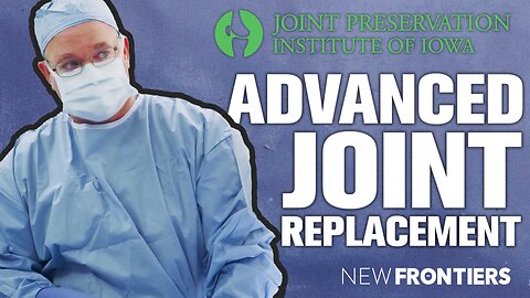 Joint Preservation Institute of Iowa in Advanced Joint Replacement