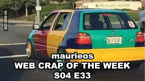 maurieos WEB CRAP OF THE WEEK SO4 E33