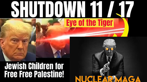 Shutdown 11-17-23 Trump Eye of the Tiger