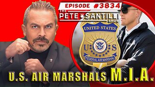 Shocking Revelation: No Air Marshals on Flights [PETE SANTILLI SHOW #3834 11.24.23@8AM]