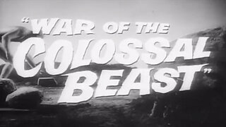 War of the Colossal Beast (1958) trailer