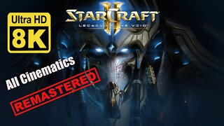 Starcraft 2: Legacy of the Void ALL IN-GAME CINEMATICS 8K (Remastered with Neural Network AI)