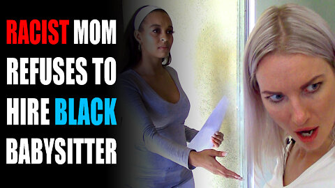 Mom Refuses To Hire Black Babysitter, Then This Happens