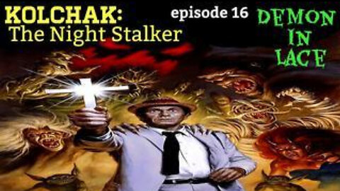 Kolchak The Night Stalker 1975 (episode 16) Demon In Lace