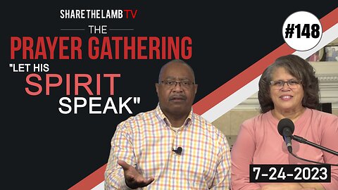 The Prayer Gathering LIVE | 7-24-2023 | Every Monday Night @ 7pm ET | Share The Lamb TV |
