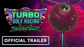 Turbo Golf Racing - Official Season 3: Twisted Space Trailer