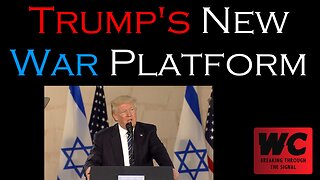 Trump's New War Platform