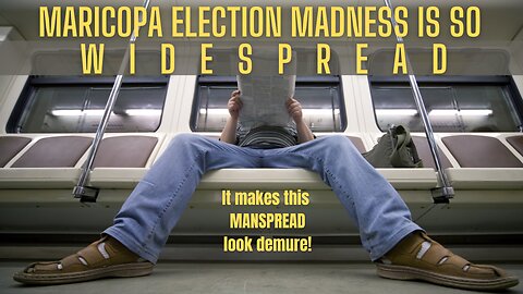 Maricopa Election PUKE is WORSE than reported - Lawsuit confirms! It's Widespread Madness!