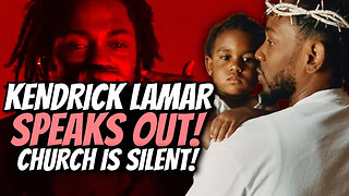 Kendrick Lamar speaks out but the church remains silent....