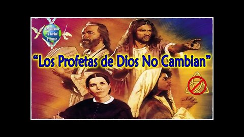 266. "Los Profetas de Dios No Cambian"