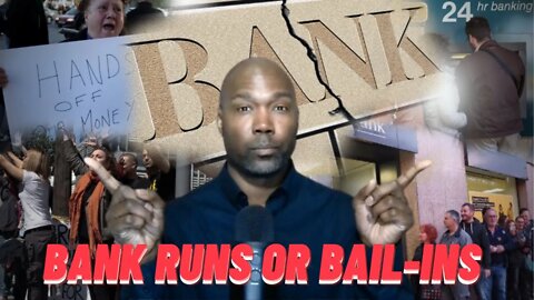 Bank Runs, Bail-ins, and Banking Crises: Why They Happen & What You Can Do About It