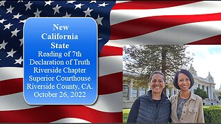 New California State - Reading of 7th Declaration of Truth - RIV Chapter - October 26th, 2022