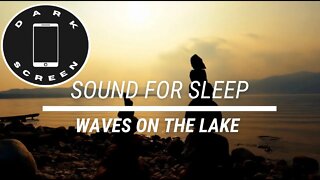 Sound for sleep || Waves on the Lake on Dark Screen || 3 hours