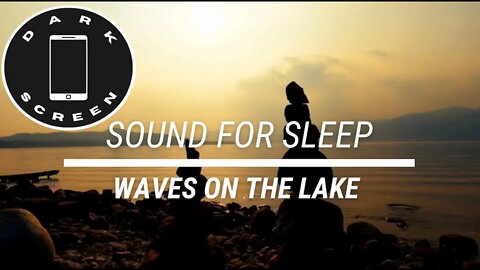 Sound for sleep || Waves on the Lake on Dark Screen || 3 hours