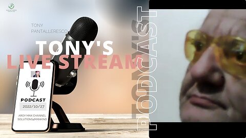 Tony Pantalleresco 2022/10/27 Tony's Live Stream, "Everything Goes" Ep.#672