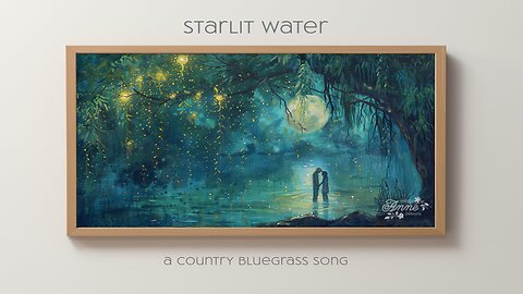 Starlit Water | Country/Bluegrass Song