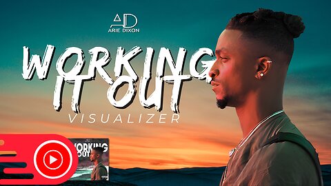 Arie Dixon - "Working It Out"