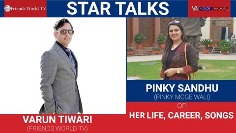 PINKY SANDHU(PINKY MOGEWALI) in conversation with VARUN TIWARI