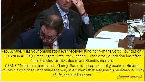 Rep Eli Crane: "Has your organization ever received funding from the Soros Foundation?"