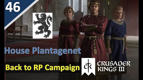 The Last Ruler in CK3 Comes to Power l Crusader Kings 3 l House Plantagenet (Anjou) l Part 46