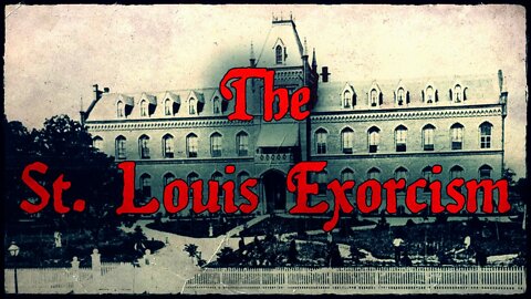 The St. Louis Exorcism