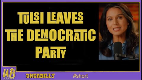 TULSI GABBARD LEAVES THE DEMOCRATIC PARTY #short