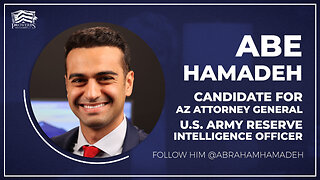 What Will Arizona's Next Attorney General Do? (feat. Abe Hamadeh)