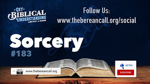 Get Biblical Understanding #183 - Sorcery
