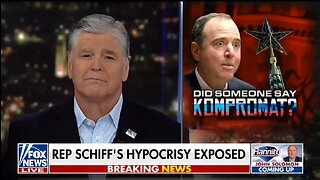 Hannity Exposes Adam Schiff's Hypocrisy