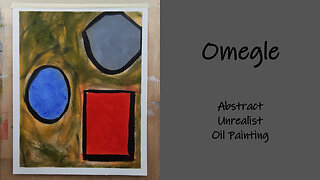 I don't know why this is the thing but “Omegle” an Abstract UnRealist Oil Painting on Canvas