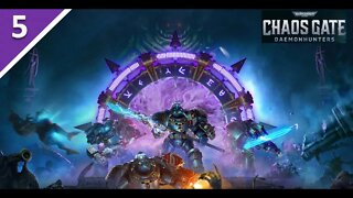 Warhammer 40,000: Chaos Gate Daemonhunters l Part 5