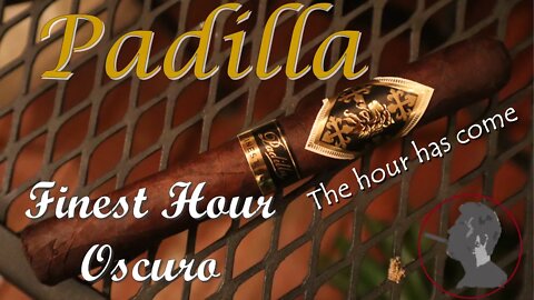 Padilla Finest Hour Oscuro, Jonose Cigars Review