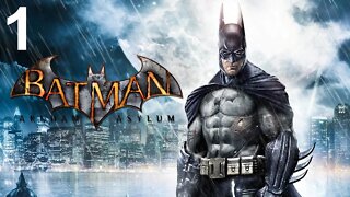 Batman: Arkham Asylum (PS4) - Opening Playthrough (Part 1 of 5)