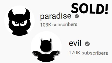 Evil sold a youtube channel to Paradise