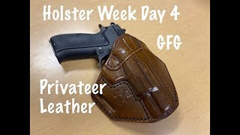 Holster Week Day 4 : Privateer Leather 2