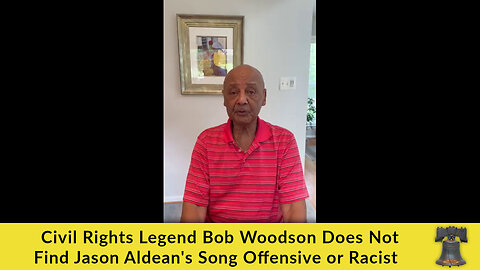 Civil Rights Legend Bob Woodson Does Not Find Jason Aldean's Song Offensive or Racist