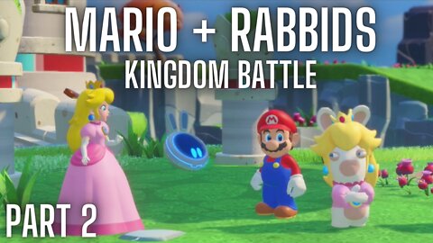 Mario + Rabbids Kingdom Battle - Part 2