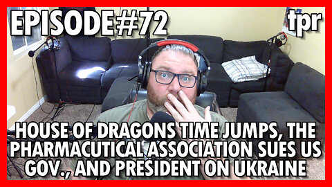 House of Dragons time jumps Pharma Association sues Government and President speaks on Ukraine