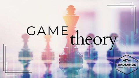 Game Theory Ep 12