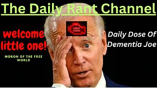 Daily Rant Channel: “Destroyer Of The Free World Joe Biden” Daily Check In Pt. 2