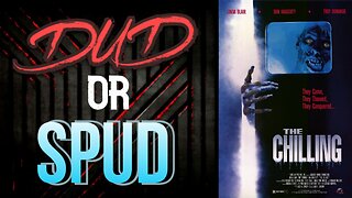 DUD or SPUD - The Chilling | MOVIE REVIEW