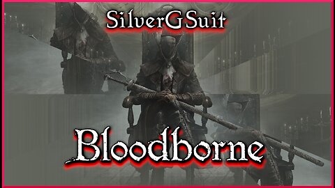 Bloodborne: Part 7 - The Old Hunters