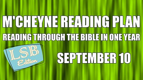 Day 253 - September 10 - Bible in a Year - LSB Edition